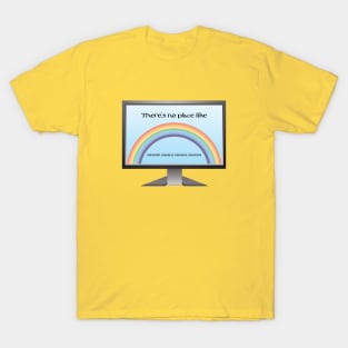 No Place Like Home T-Shirt